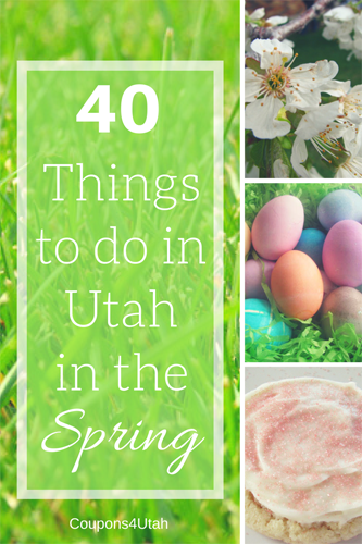 40 Things to do in Utah in the Spring - Coupons4Utah